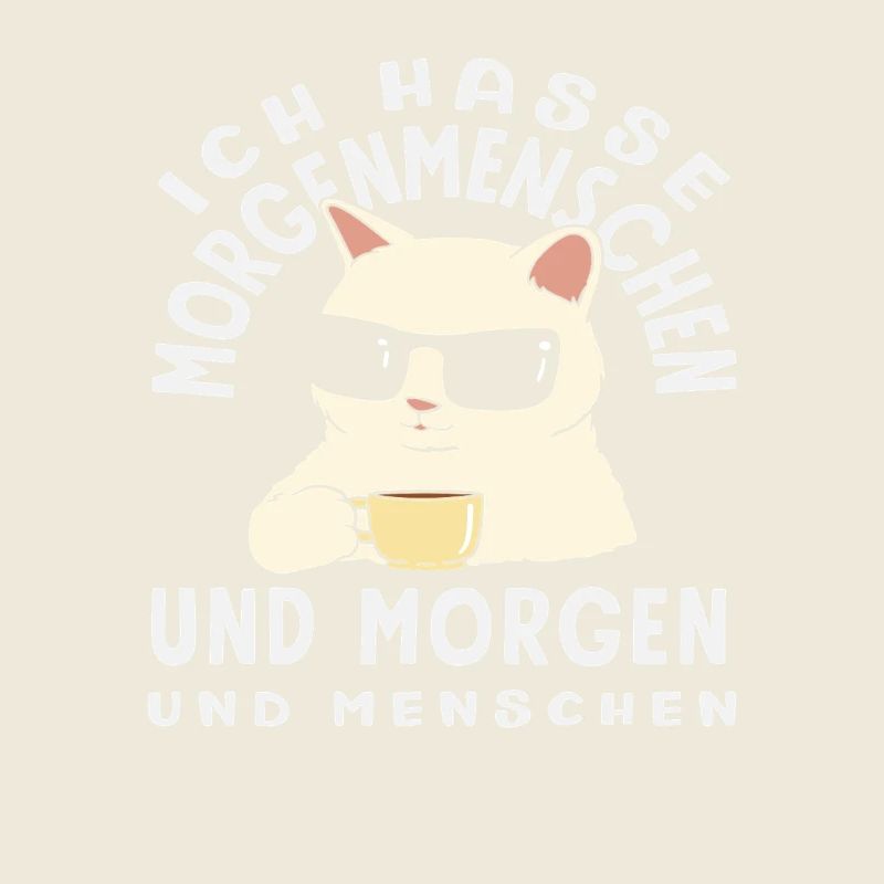 Ich hasse Morgenmenschen Kaffee Katze