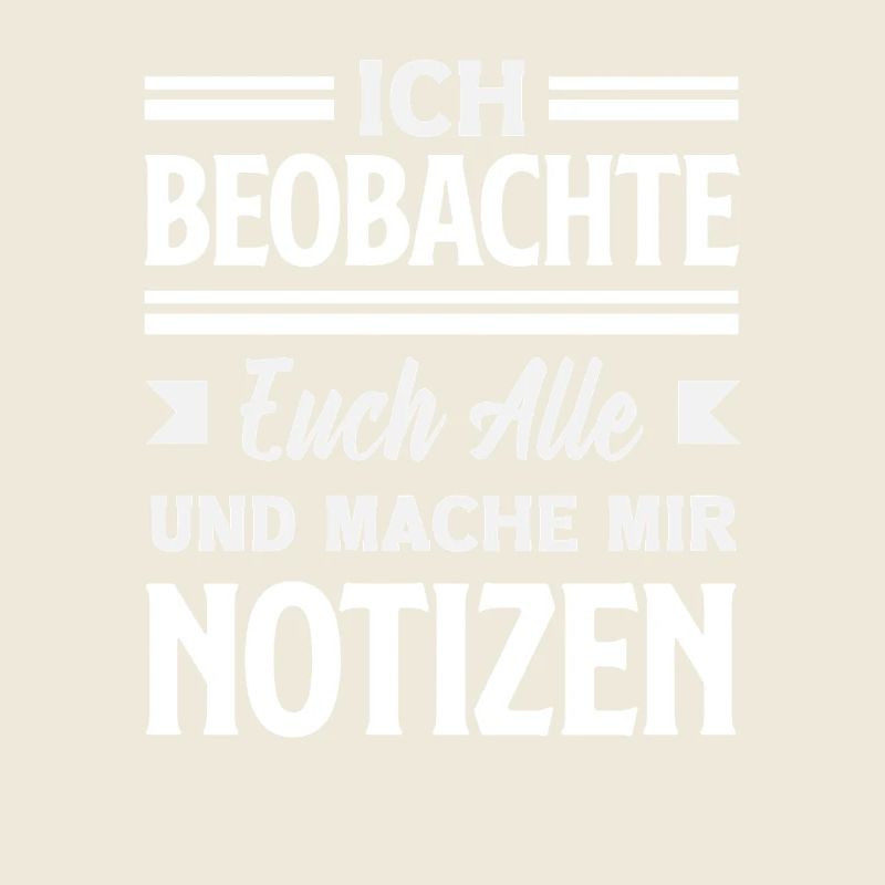 Ich beobachte euch mache mir Notizen Humor Büro
