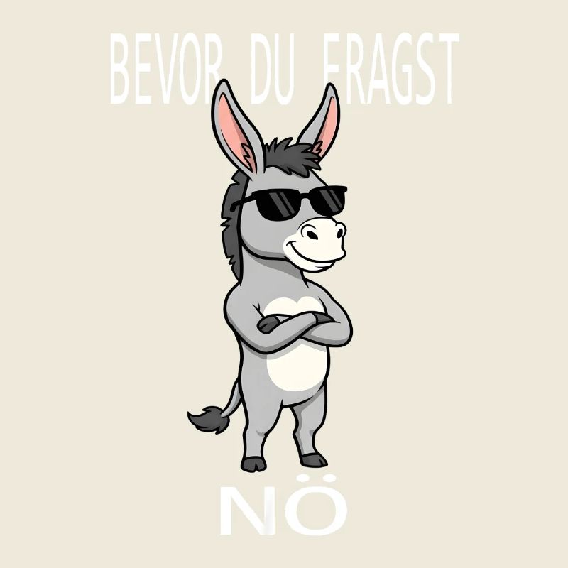 Before you ask nope donkey saying sunglasses fun