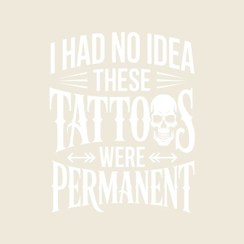 I Had No Idea These Tattoos Were Permanent