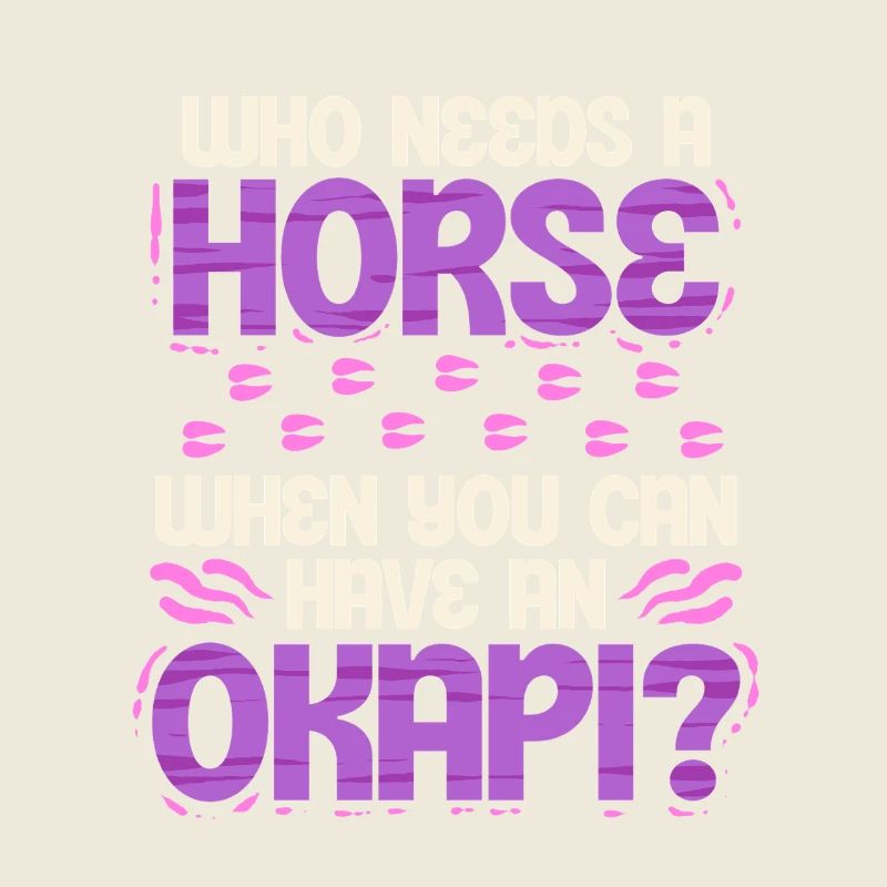 Okapi Tier Who Needs A Horse?