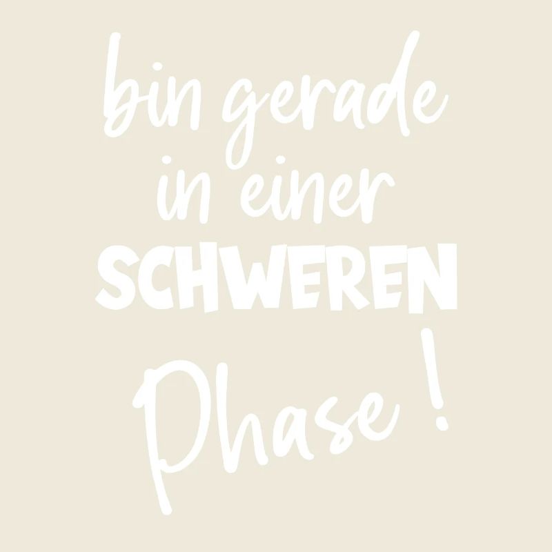 Bin Gerade In Einer Schweren Phase Humor Gewicht 