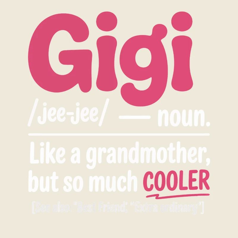 Gigi Cooler Großmutter Spruch