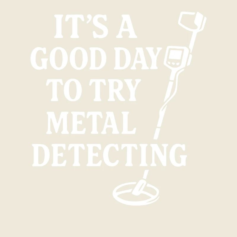 Good Day To Try Metal Detecting Treasure
