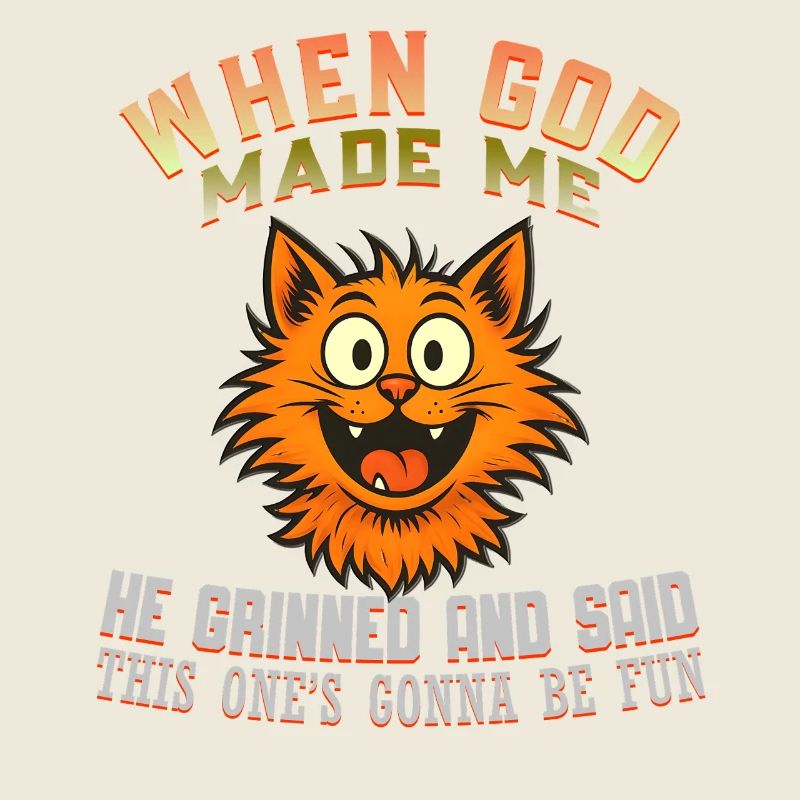Wenn Gott mich machte Katze