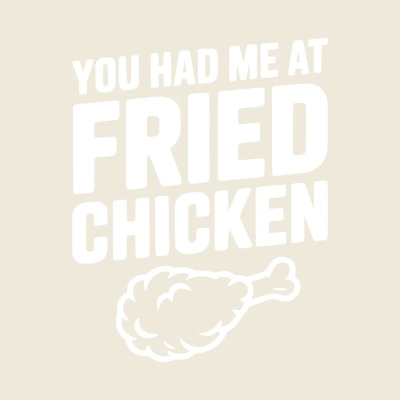 Tu m'as convaincu avec le poulet frit