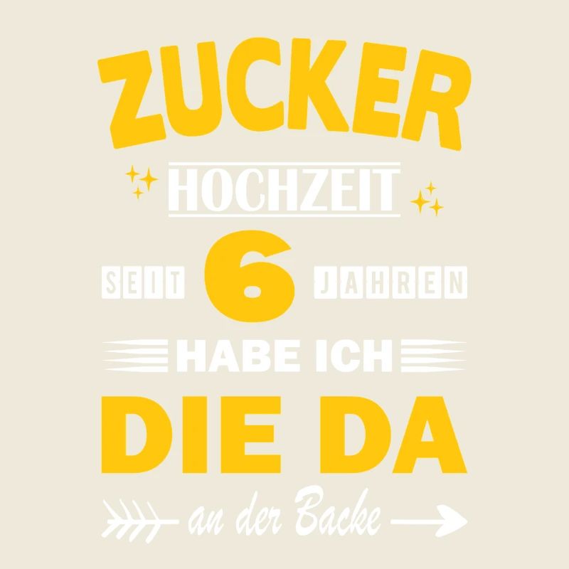 Zuckerhochzeit 6. Hochzeitstag Ehemann 6 Jahr Ehe