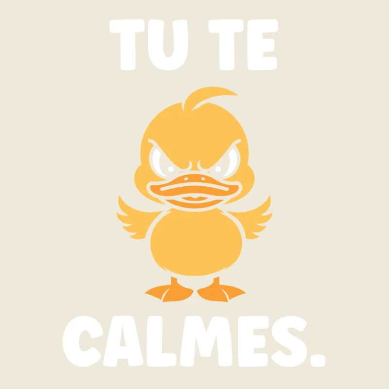 Canard Colère: Tu te calmes