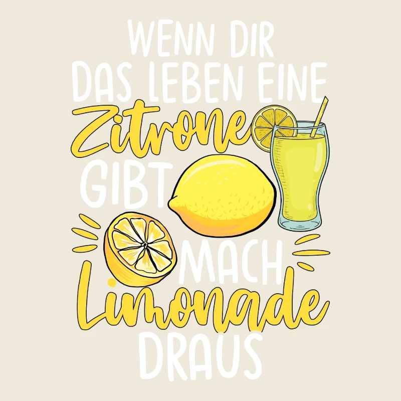 Quand la vie te donne un citron Fais de la limonade