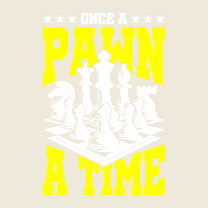 Once A Pawn A Time – Schach Shirt