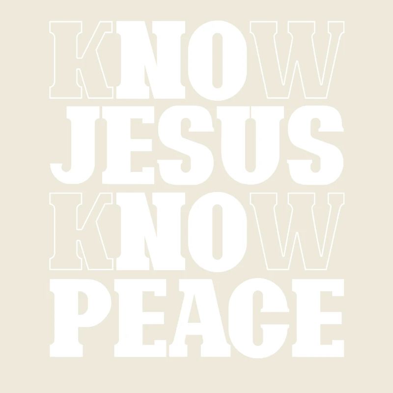 Know Jesus Know Peace Schriftzug