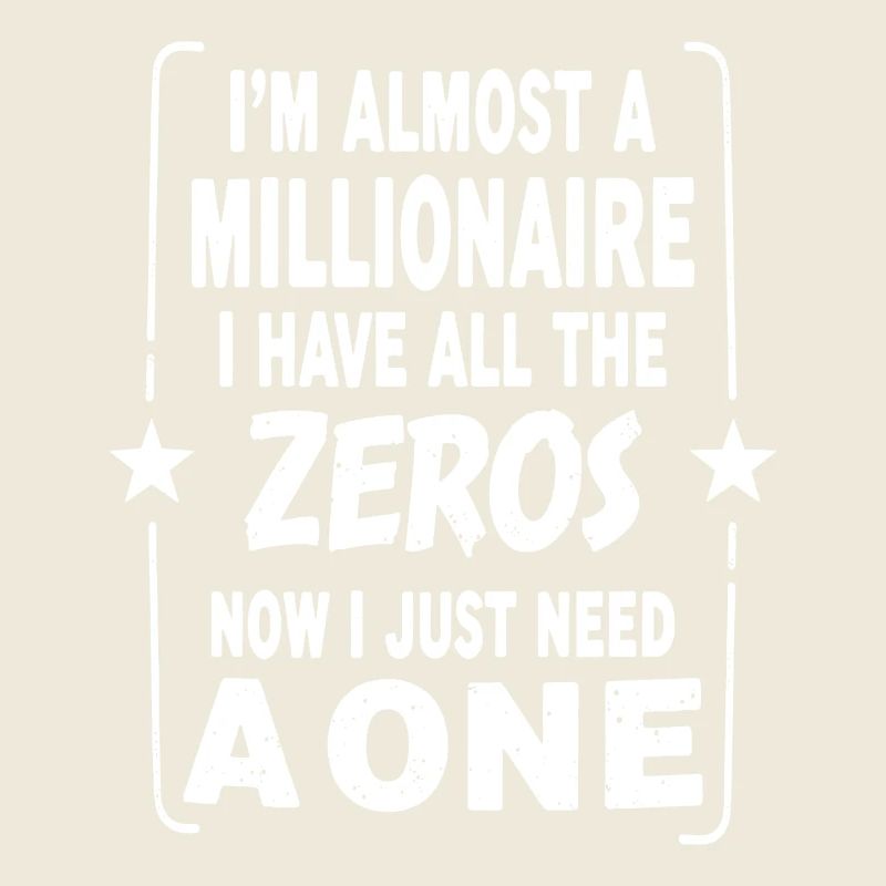 Almost Millionaire Spruch I have all the Zeros