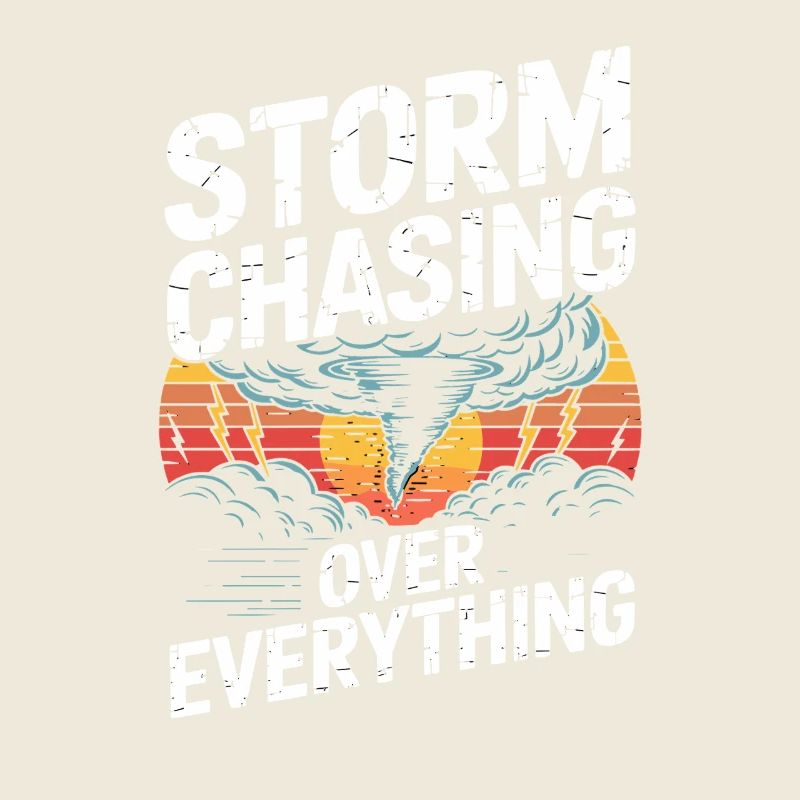  Storm Chasing Over Everything Tornado Jäger