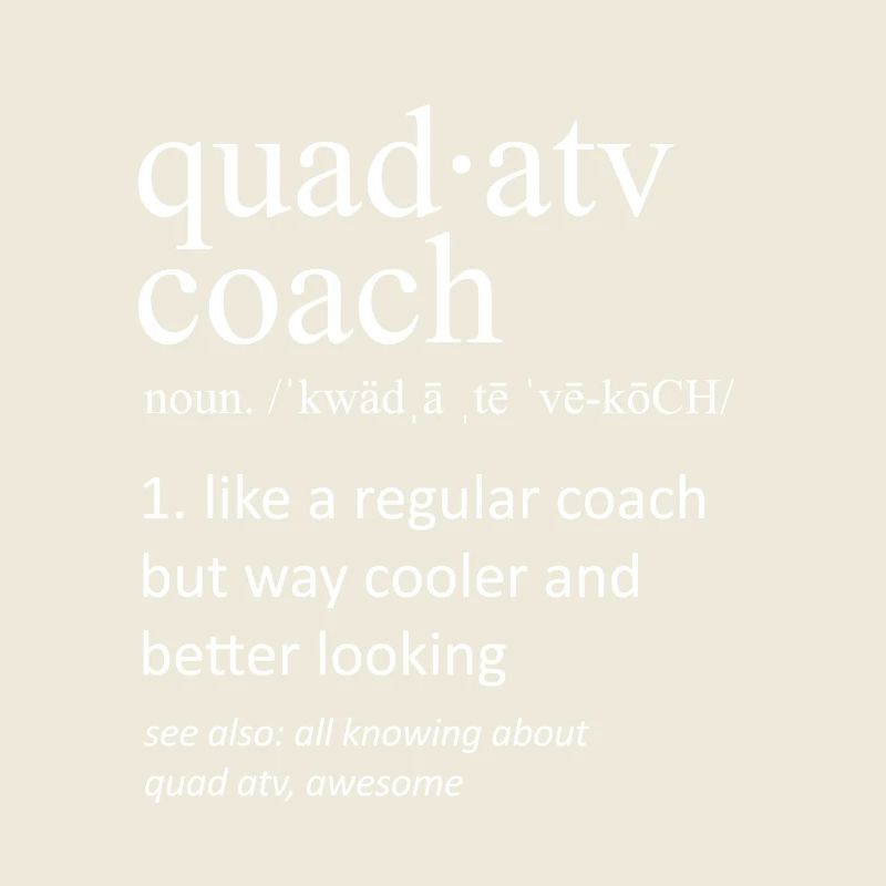 Quad ATV Coach Definition Funny Typography
