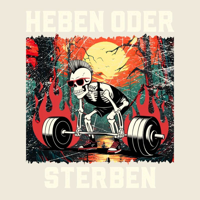 Kraftsportler HEBEN ODER STERBEN Lustiges