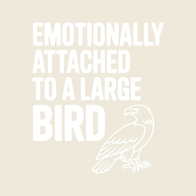 Emotionally Attached to a Large Bird