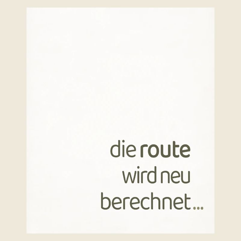 Die Route Wird Neu Berechnet – Modernes Statement