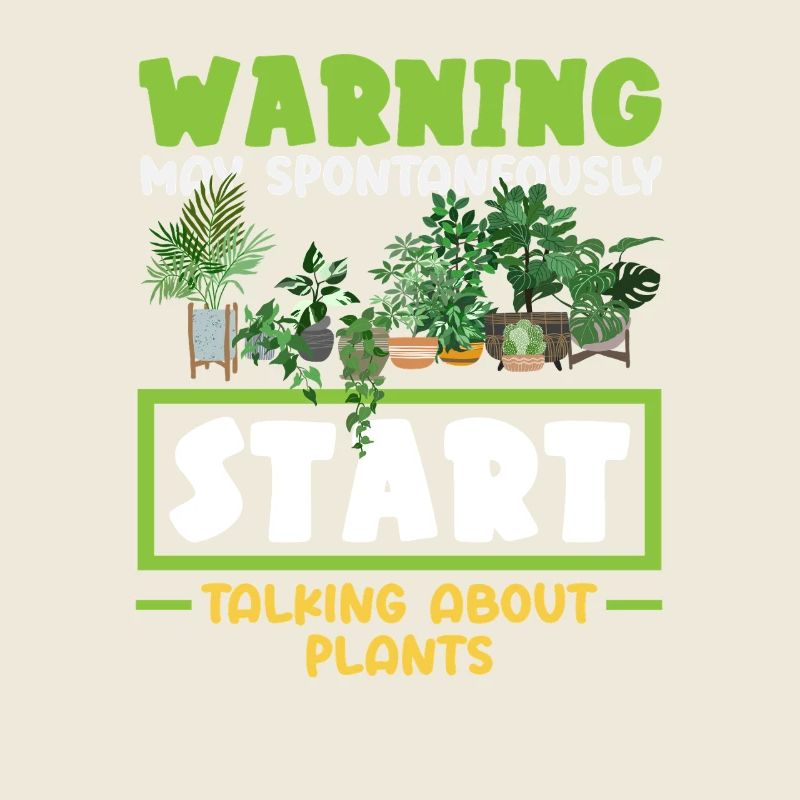 Plant Lover Start Talking About Plants Funny