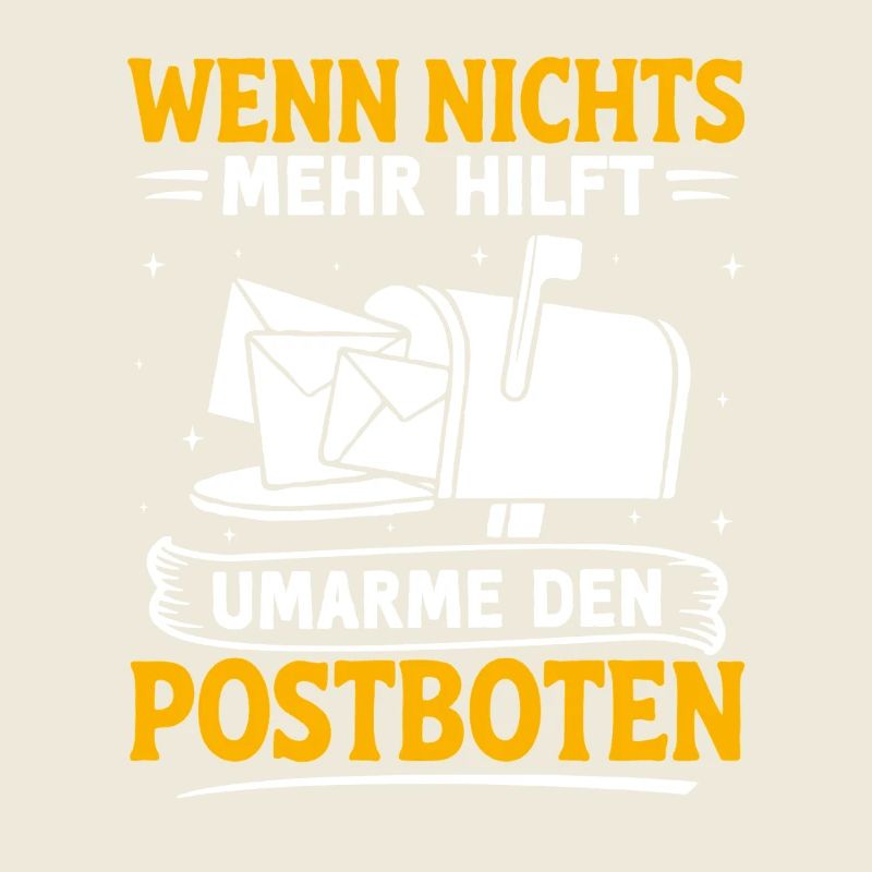 Postman WHEN NOTHING HELPS HUG THE POSTMAN