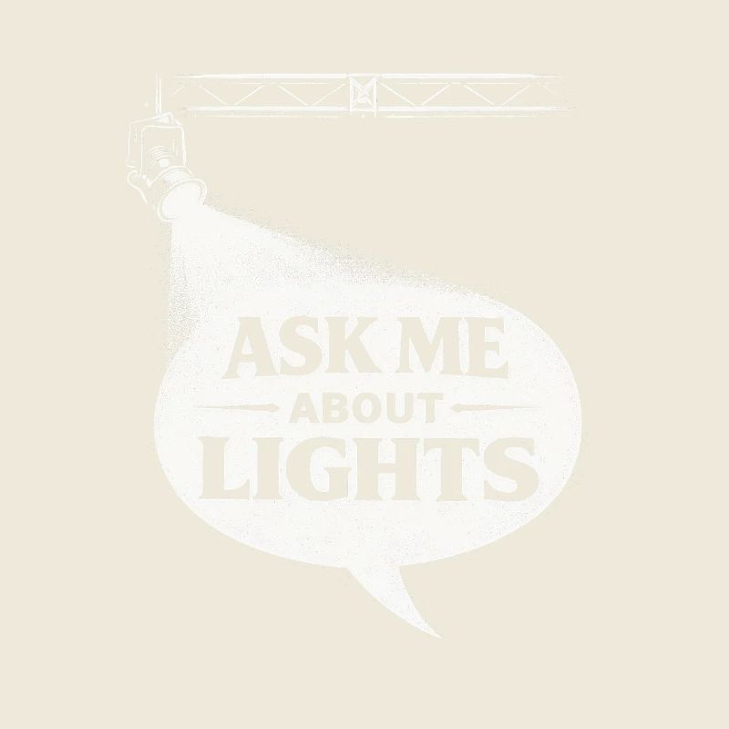 Lichttechniker Ask Me About Lights