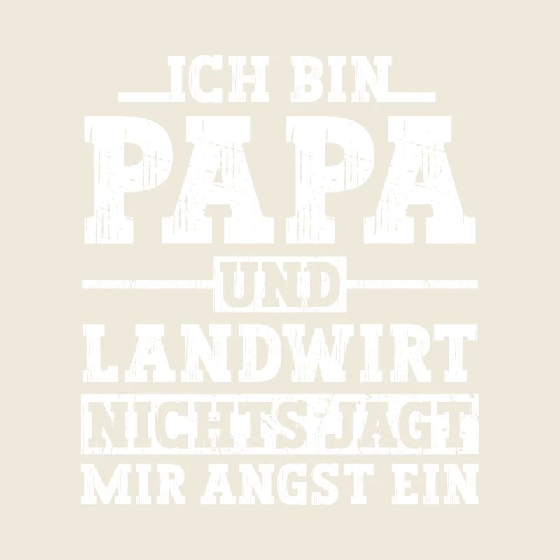 Ich bin Papa und Landwirt Spruch