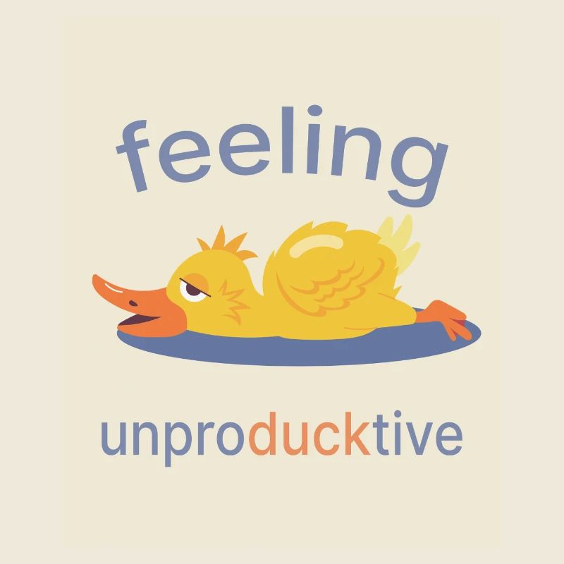 Feeling Unproducktive – Lustige Ente