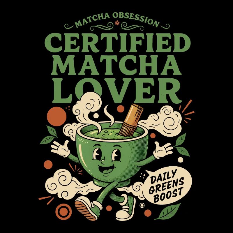 Matcha Obsession Certified Matcha Lover Daily