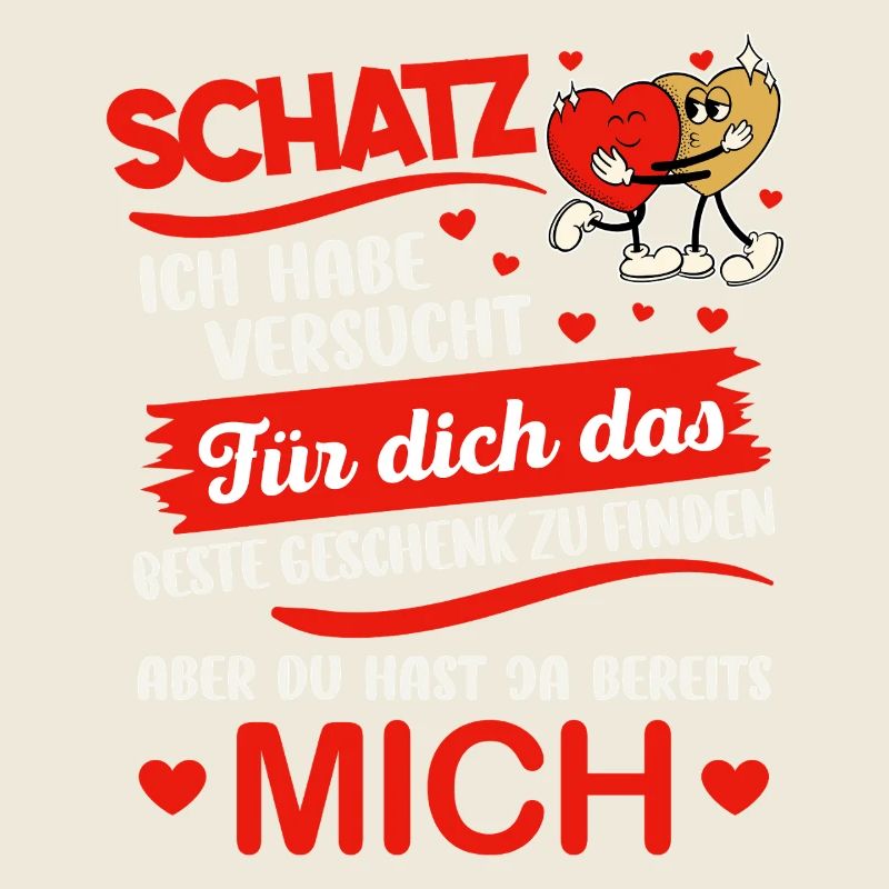 Schatz ich habe versucht das perfekte Valentinstag