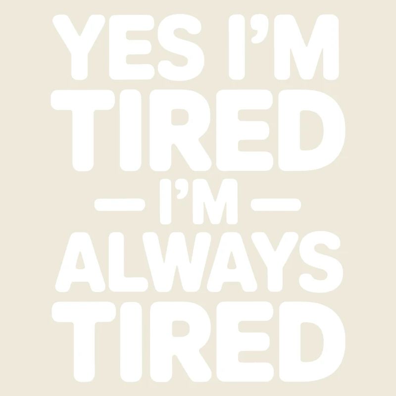 Tired Sayings Sleeping Funny Tired Gift