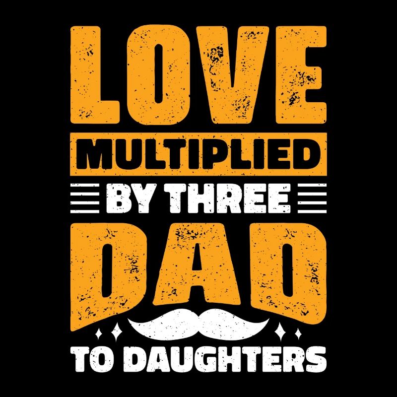 Papa Vater von drei Mädchen Töchtern