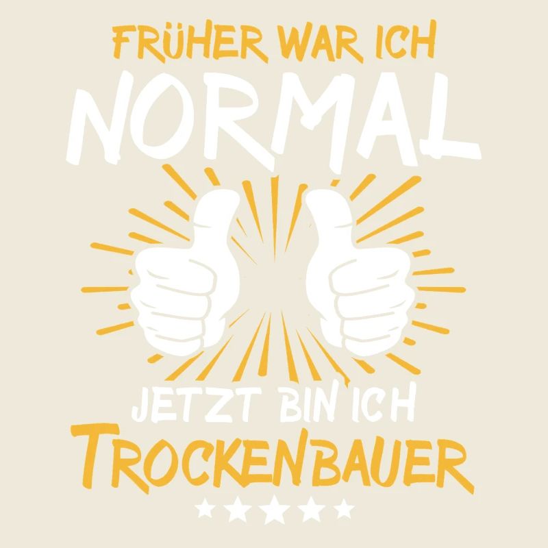 Trockenbauer Spruch