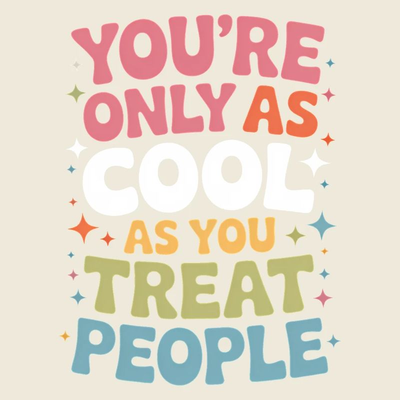 Saying Statement Respect Kindness Gift