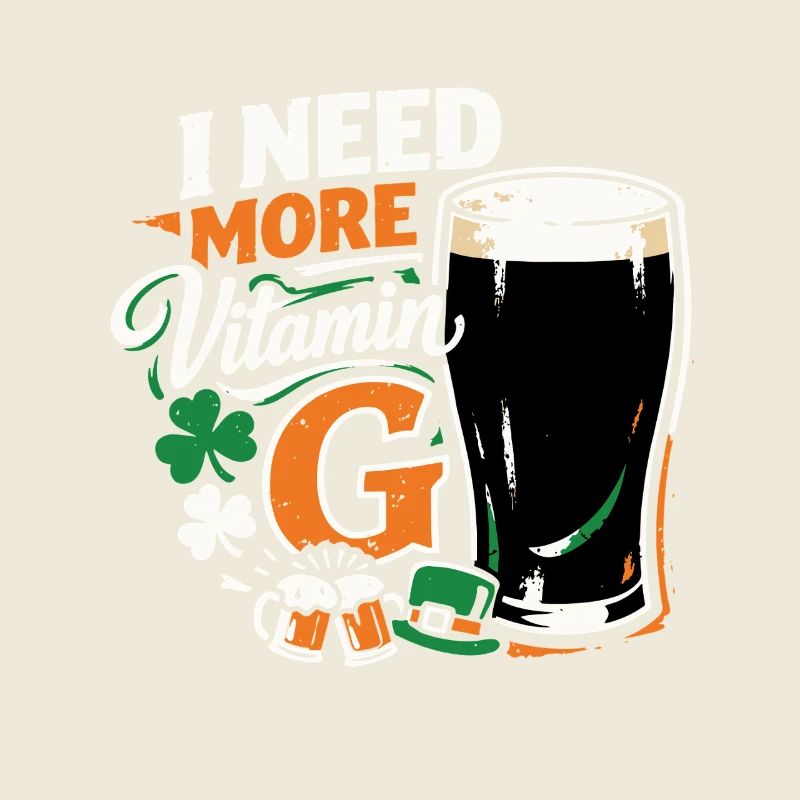 J’ai besoin de plus de vitamine G | Bière Stout | Saint Patrick