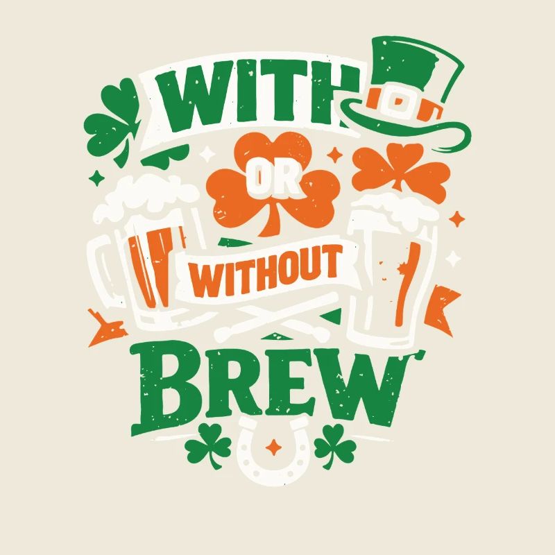 With or Without Brew | St Patrick's Day