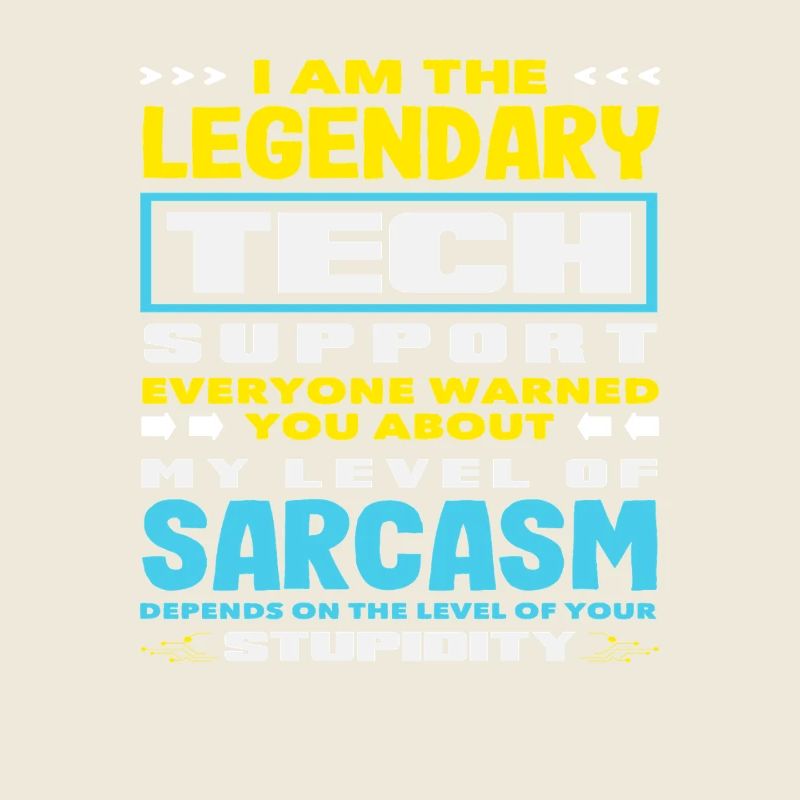 Legendary Tech Support Sarcasm IT Admin