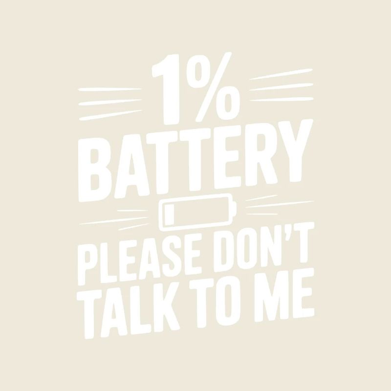 1 % de batterie, s’il te plaît, ne me parle pas