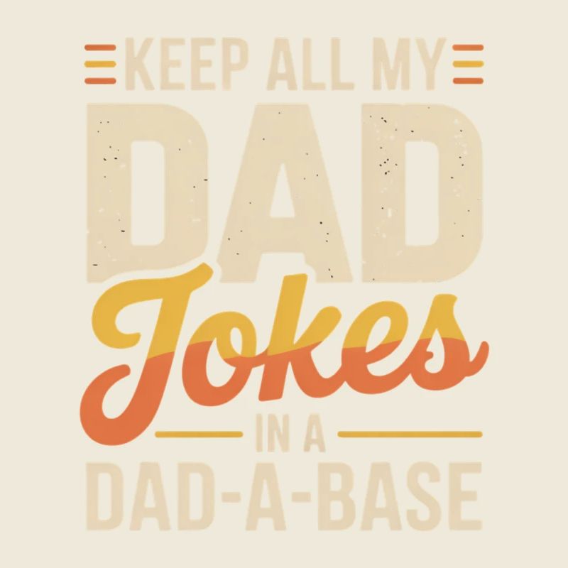 Dad Jokes in the Dad-A-Base