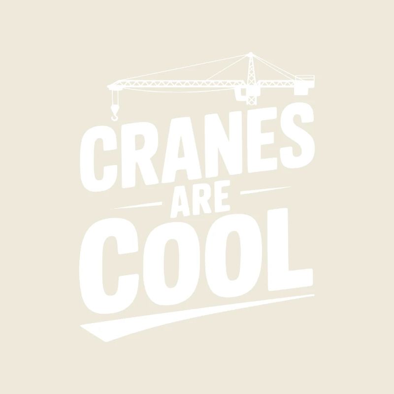 Cranes are Cool