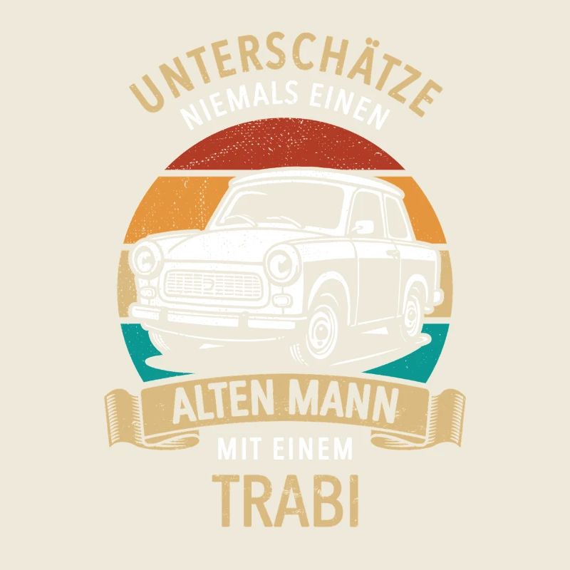 Unterschätze nie einen alten Mann mit Trabi