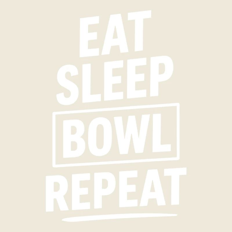 Eat Sleep Bowl Repeat Bowling Sport Fan