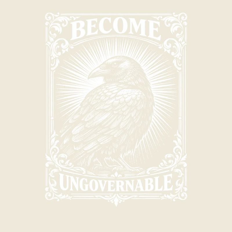 Become an ungovernable funny raven