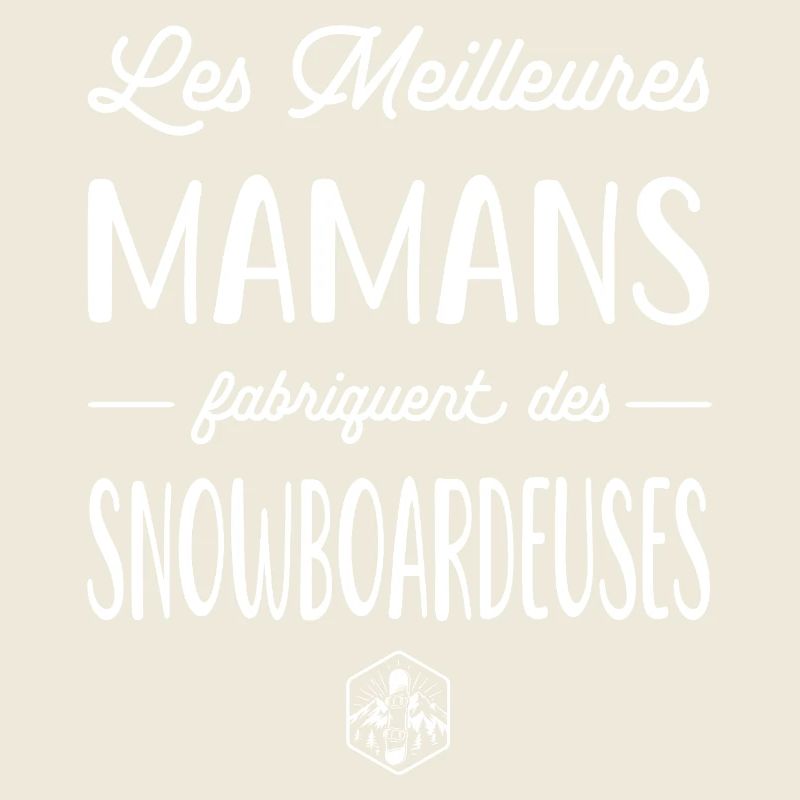 Les meilleures mamans fabriquent : snowboardeuses
