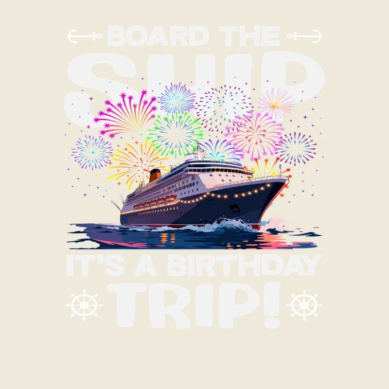 Board The Ship Birthday Trip Geburtstag