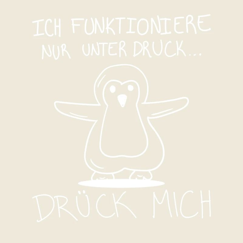 Pinguin Lustig – Unter Druck Spruch