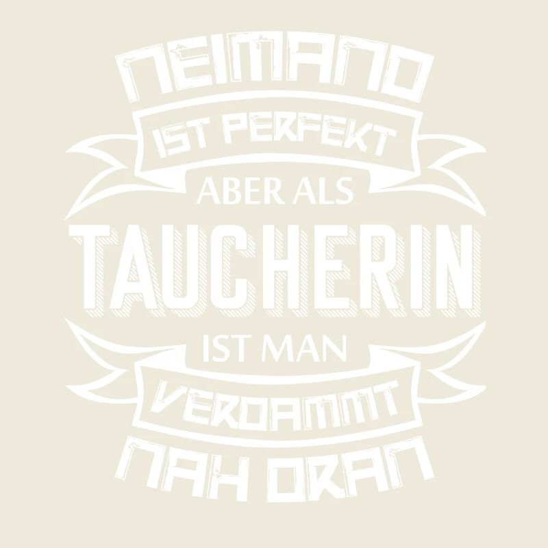 Niemand Perfekt Taucherin Spruch