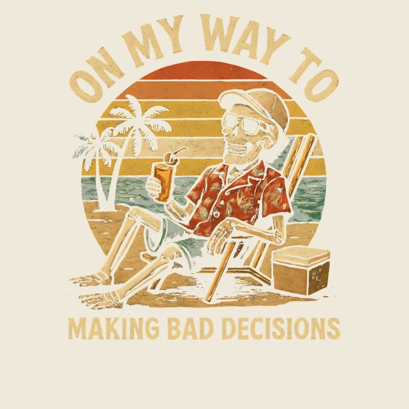 Urlaub Humor On My Way To Making Bad Decisions 