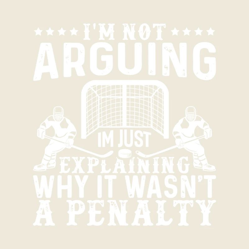 Not Arguing Explain Penalty – Sports Tee