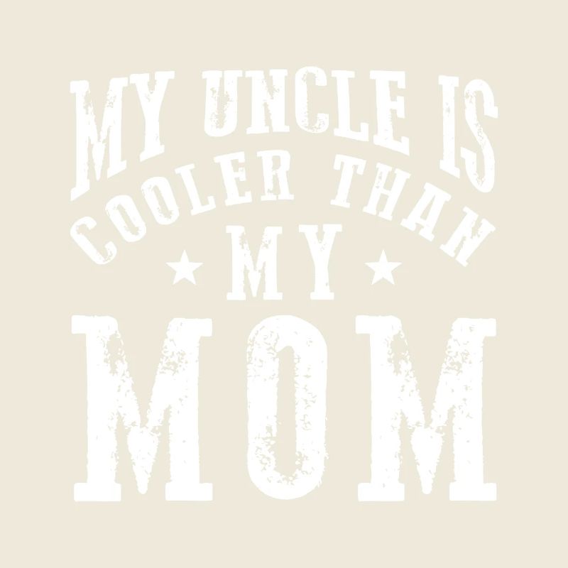 Uncle Cooler Than Mom