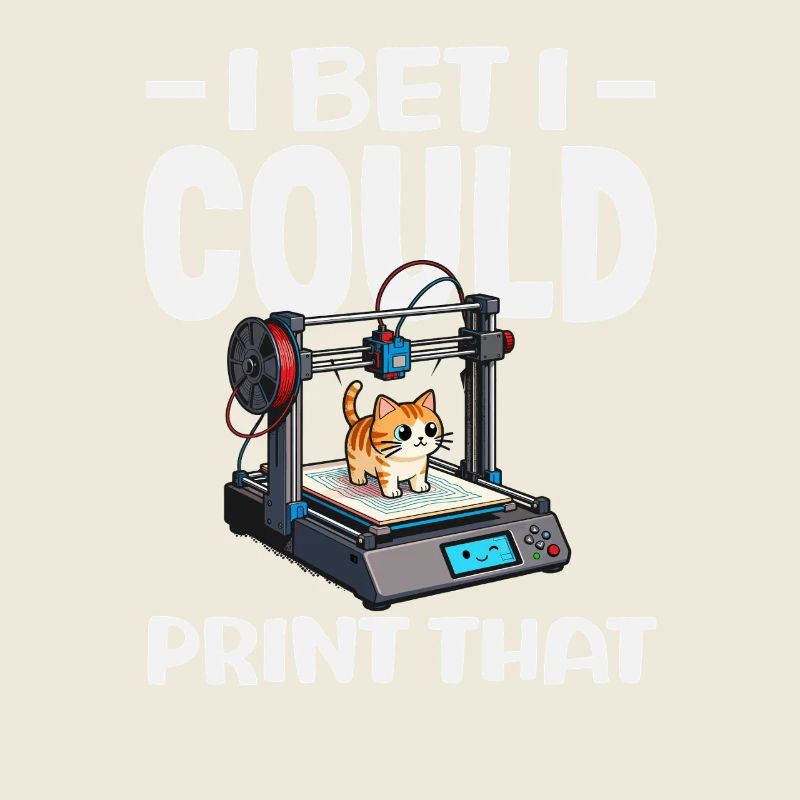 Ich Wette Ich Kann Das Drucken 3D Drucker Katze
