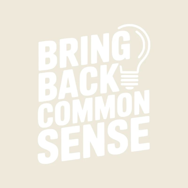 Bring Back Common Sense